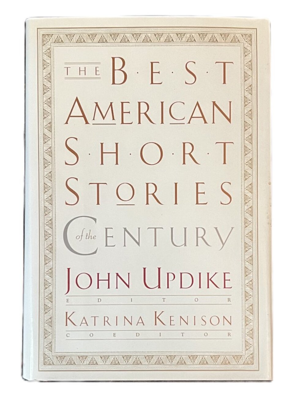 The Best American Short Stories of the Century, Edited by John Updike
